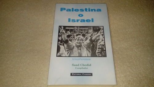 Palestina O Israel - Saad Chedid (editorial Canaán) Sin Uso