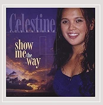 Celestine Show Me The Way Usa Import Cd