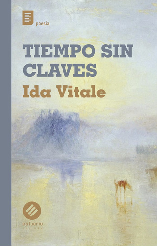 Tiempo Sin Claves - Ida Vitale