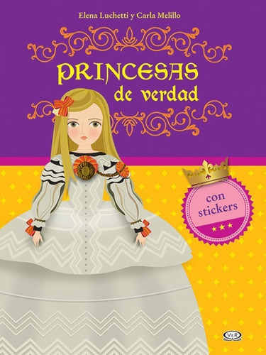 Imagen 1 de 6 de Princesas De Verdad - Con Stickers - Libro V&r