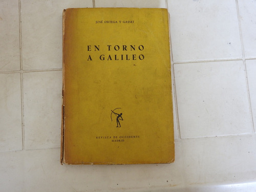 En Torno A Galileo - Jose Ortega Y Gasset - L500