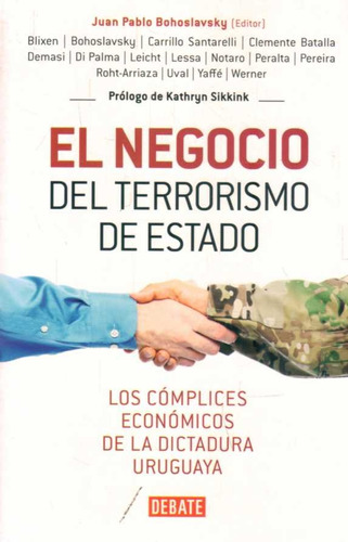 El Negocio Del Terrorismo De Estado*.. - Juan Pablo Bohoslav
