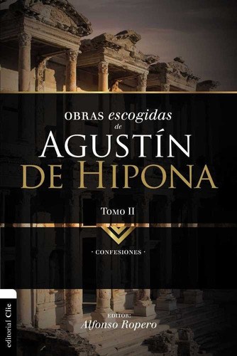 Obras Escogidas De Agustin De Hipona Tomo 2 - Ropero, Alf...