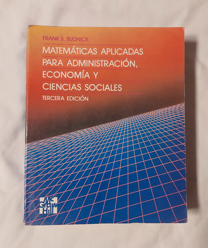 Libro Matemáticas Aplicadas Adm. Econ. C. Sociales - Budnick