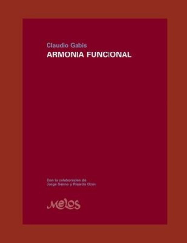 Armonía Funcional, De Claudio Gabis. Editorial Independently Published En Español