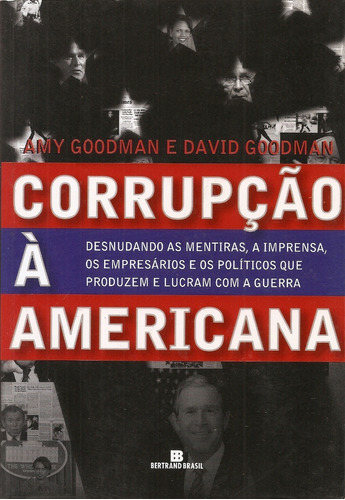 Corrupção À Americana - Amy Goodman E David Goodman