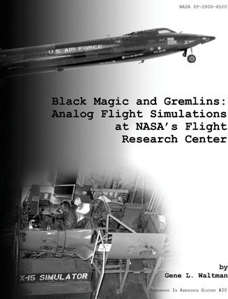 Black Magic And Gremlins : Analog Flight Simulations At N...