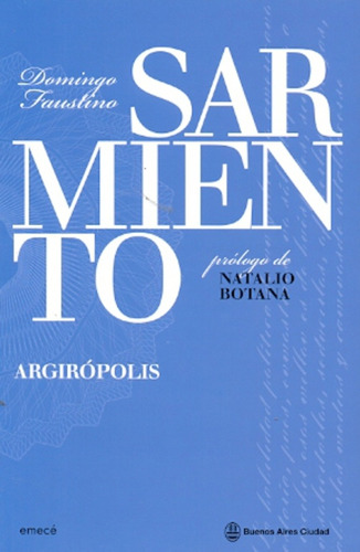 Argiropolis - Domingo Faustino Sarmiento