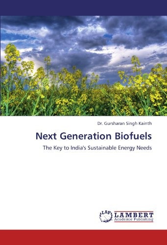 Next Generation Biofuels The Key To Indias Sustainable Energ