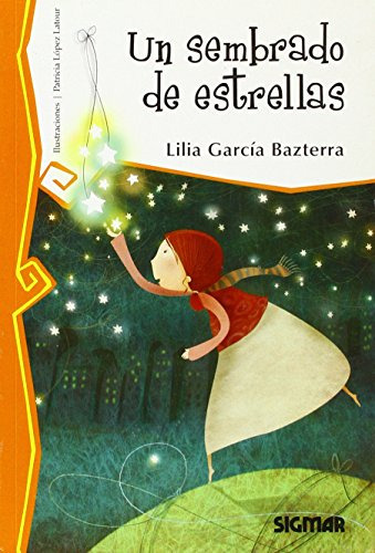 Un Sembrado De Estrellas - Telara A - Garcia Bazterra Lilia