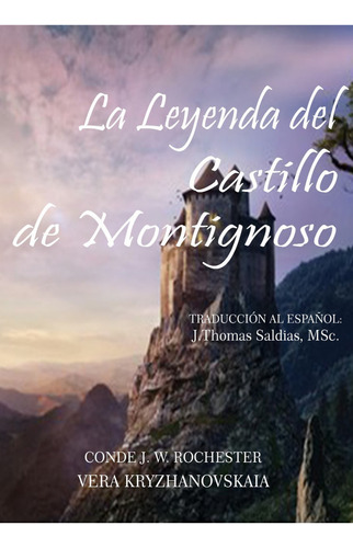 La Leyenda Del Castillo De Montignoso - Conde Jw Rochester