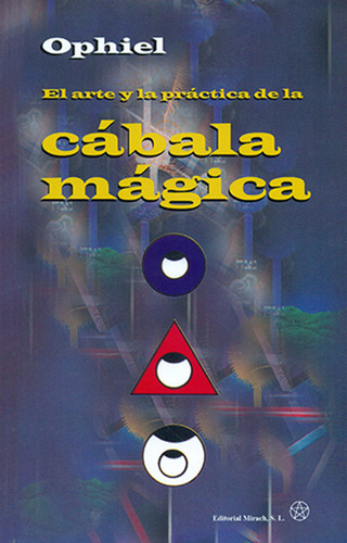 Libro El Arte Y La Prã¡ctica De La Cã¡bala Mã¡gica - Ophiel