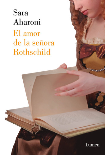El amor de la señora Rothschild, de Aharoni, Sara. Lumen Editorial Lumen, tapa blanda en español, 2018