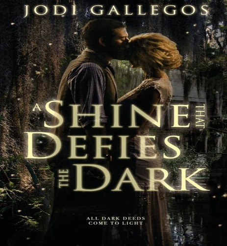 A Shine That Defies The Dark, De Jodi Gallegos. Editorial Ctp Publishing Llc, Tapa Blanda En Inglés