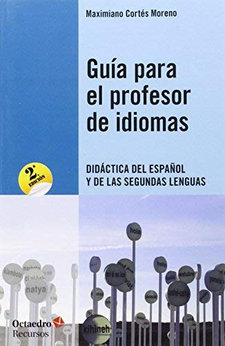 Guia Para El Profesor De Idiomas: Didactica Del Español Y Se