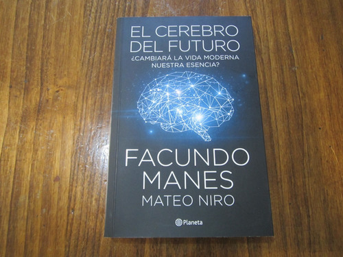 El Cerebro Del Futuro - Facundo Manes & Mateo Niro 