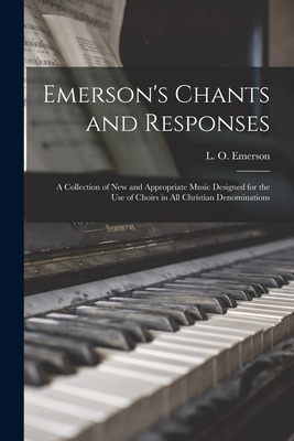 Libro Emerson's Chants And Responses: A Collection Of New...