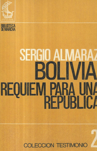 Bolivia Réquiem Para Una República / Sergio Almaraz