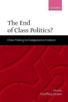 Libro The End Of Class Politics? - Geoffrey Evans