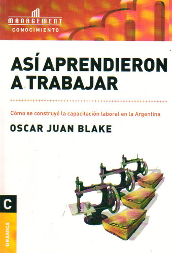 Asi Aprendieron A Trabajar - Blake, Oscar Juan