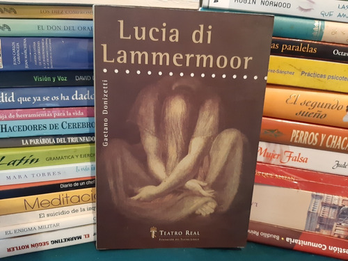 Lucia Di Lammermoor De Gaetano Donizetti Yf