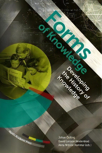 Forms Of Knowledge : Developing The History Of Knowledge, De Johan Ostling. Editorial Nordic Academic Press, Tapa Dura En Inglés