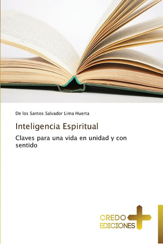 Libro: Inteligencia Espiritual: Claves Para Una Vida En Unid