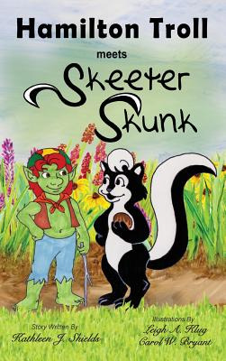 Libro Hamilton Troll Meets Skeeter Skunk - Shields, Kathl...