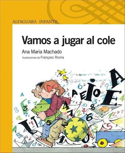 Vamos A Jugar Al Cole, De Machado, Ana Maria. Editorial Santillana En Español