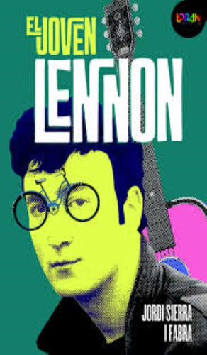 El Joven Lennon, De Jordi Sierra I Fabra. Editorial Sm De Ediciones, Edición 1 En Español, 2020