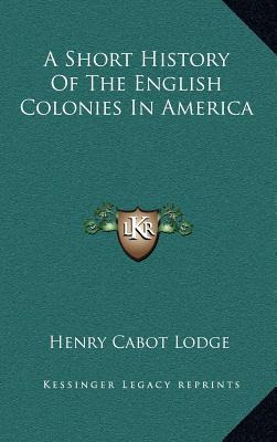 Libro A Short History Of The English Colonies In America ...