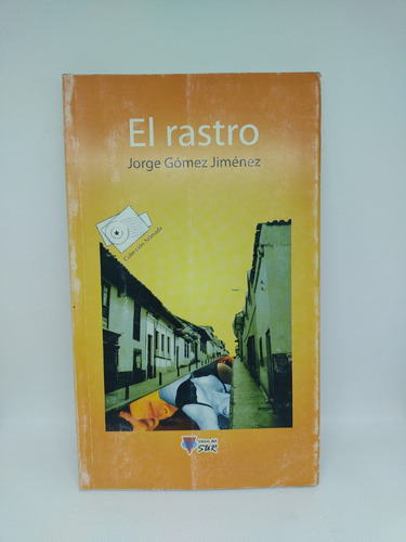 Libro El Rastro Jorge Gomez Gimenez C. Nomada Libros Del Sur