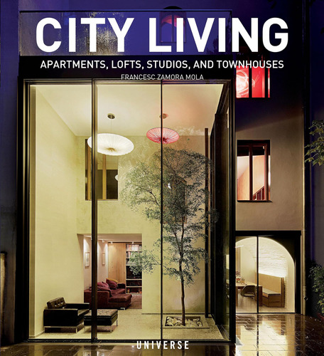 Libro: City Living: Apartments, Lofts, Studios, And Townhous