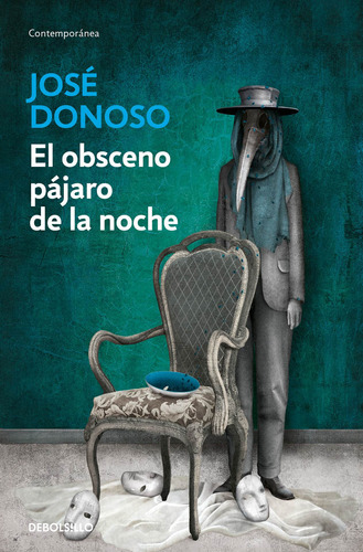 El Obsceno Pájaro De La Noche, De Jose Donoso. Editorial Debolsillo En Español