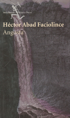 Angosta De Hector Abad Faciolince