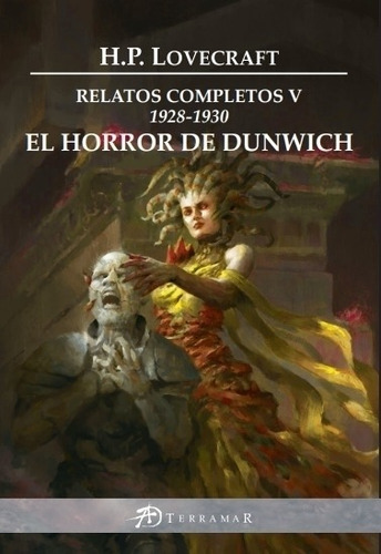 El Horror De Dunwich - H. P. Lovecraft, De Lovecraft, H. P.. Editorial Terramar, Tapa Blanda En Español