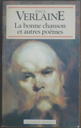 Paul Verlaine - La Bonne Chanson Et Autres Poèmes (francés)