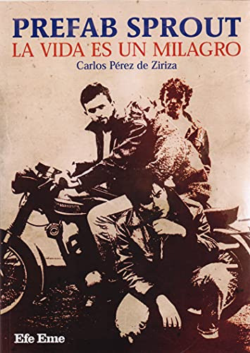 Libro Prefab Sprout La Vida Es Un Milagro De Pérez De Ziriza