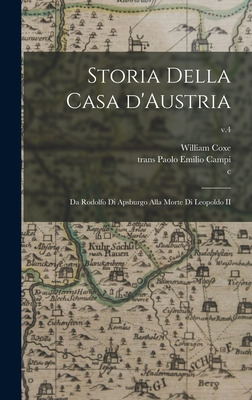 Libro Storia Della Casa D'austria: Da Rodolfo Di Apsburgo...