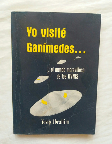 Yo Visite Ganimedes Yosip Ibrahim Libro Original 1973 Oferta