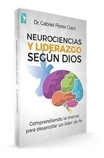 Imagen 1 de 2 de Neurociencias Y Liderazgo - Gabriel Flores Ciani