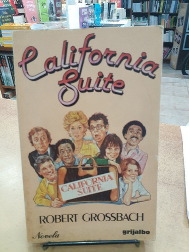 California Suite. Robert Grossbach. Grijalbo