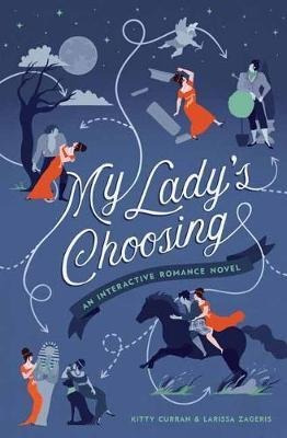 My Lady's Choosing : An Interactive Romance Novel - Kitty Cu