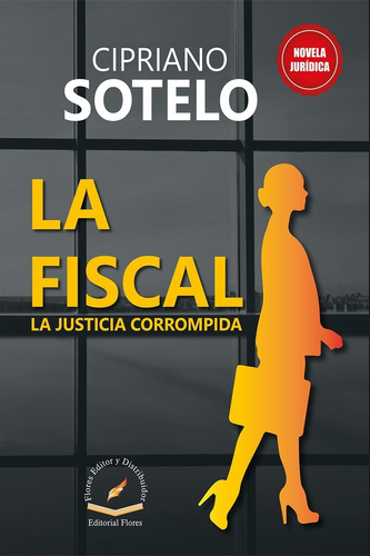 La Fiscal. La Justicia Corrompida (7065)
