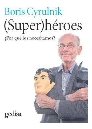 Superheroes Por Que Los Necesitamos