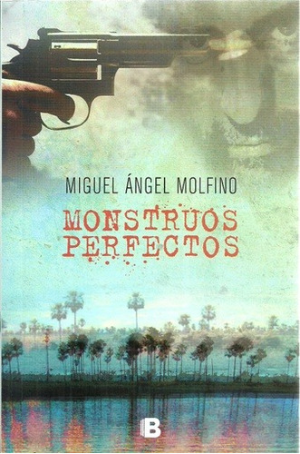 Libro Monstruos Perfectos De Miguel Molfino
