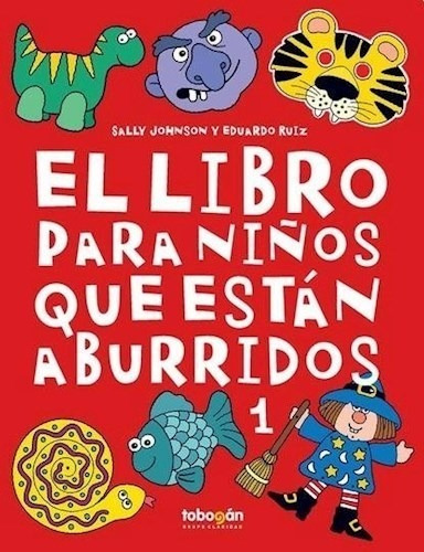 Libro El Libro Para Ni¤os Que Estan Aburridos ( Vol.1 ) De S