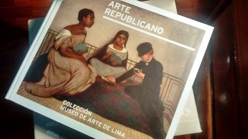  Libro Arte Republicano. Colección Museo De Arte De Lima