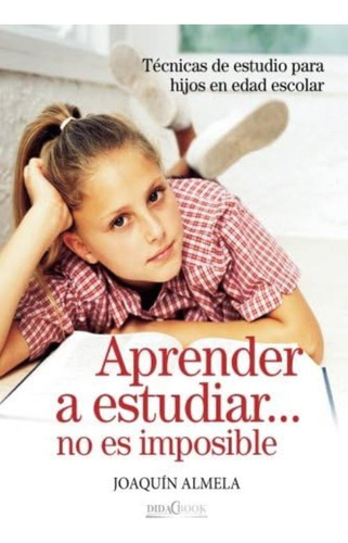 Libro: Aprender A Estudiar... No Es Imposible: Técnicas De