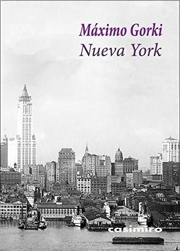 Nueva York, De Máximo Gorki., Vol. 0. Editorial Casimiro, Tapa Blanda En Español, 1